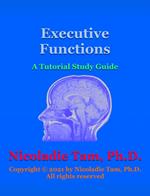 Executive Functions: A Tutorial Study Guide