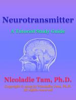 Neurotransmitter: A Tutorial Study Guide