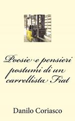 Poesie e pensieri postumi di un carrellista Fiat