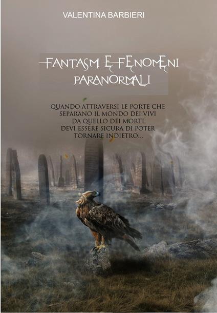 Fantasmi e Fenomeni Paranormali -La Maledizione di Ondine- - Valentina Barbieri - ebook