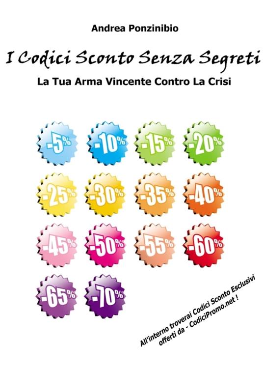 I Codici Sconto Senza Segreti - Andrea Ponzinibio - ebook