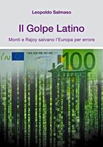 Il Golpe Latino - Monti e Rajoy salvano l'Europa per errore