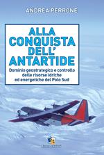 Alla conquista dell'Antartide