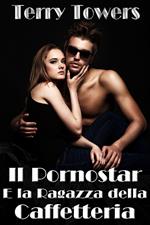 Il Pornostar E la Ragazza della Caffetteria