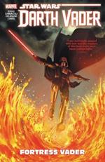 Star Wars: Darth Vader - Dark Lord Of The Sith Vol. 4: Fortress Vader