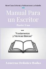 Manual Para un Escritor: Parte Uno