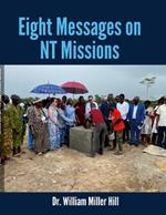 Eight Messages on NT Missions