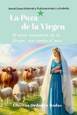 La Poza de la Virgen: El arreo legendario de la Virgen, con rumbo al mar.