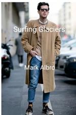 Surfing Glaciers