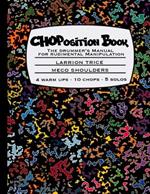 CHOPosition Book: The Drummer's Manual for Rudimental Manipulation