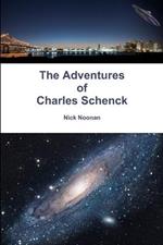 The Adventures of Charles Schenck