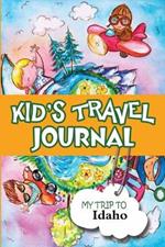 Kids Travel Journal: My Trip to Idaho