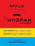 The WOZPAK Special Edition: Steve Wozniak's Apple-1 & Apple ][ Computers