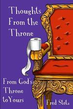 Thoughts from the Throne: From God's Throne to Yours