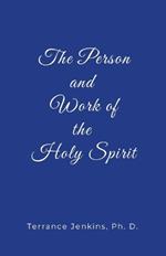 The Person and Work of the Holy Spirit