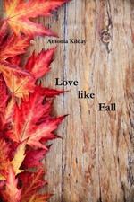 Love like Fall