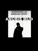 Mudnocchio: An American Puppet