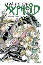 Tales of Xyphoid Volume 3