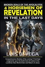 4 Horsemen of Revelation: Broken Seals of the Apocalypse