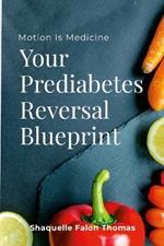 Motion is Medicine: Your Prediabetes Reversal Blueprint