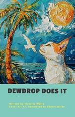 Dewdrop Does It