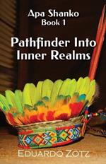 Pathfinder Into Inner Realms: Apa Shanko #1