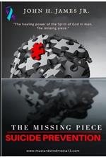 The Missing Piece: Suicide Prevention