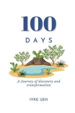 100 Days: A Journey of Discovery and Transformation