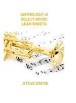 Anthology of Select Music Lead Sheets