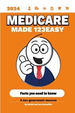 Medicare Made 123Easy: Facts you need to know