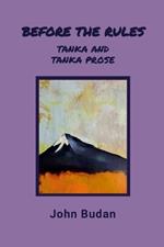 Before the Rules: Tanka and Tanka Prose