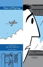 Fear of Flying: A Collection of Daily Journal Comics from April 2012 to April 2013