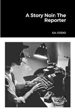 A Story Noir: The Reporter
