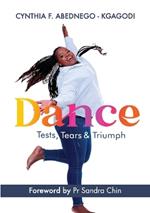 Dance: Tests, Tears & Triumph