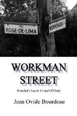 Workman Street: Wretched Lives in A Land of Plenty