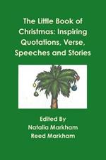 The Little Book of Christmas: Inspiring Quotations, Verse, Speeches, and Stories