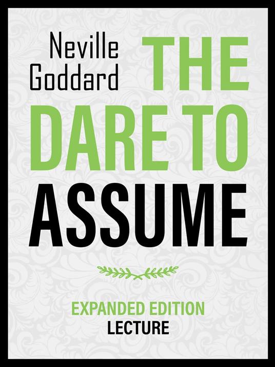 You Dare To Assume - Expanded Edition Lecture