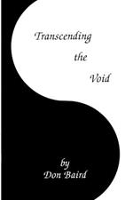 Transcending the Void