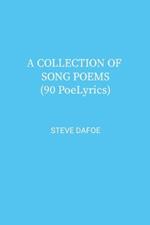 A COLLECTION OF SONG POEMS ( 90 PoeLyrics)