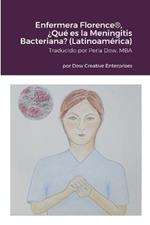 Enfermera Florence(R), ?Qu? es la Meningitis Bacteriana? (Latinoam?rica)