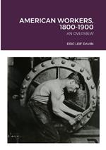 American Workers, 1800-1900: An Overview