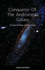 Conqueror Of The Andromeda Galaxy: The Rise Of Prince Hannibal