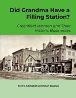 Did Grandma Have a Filling Station?: Greenfield Women and Their Historic Businesses