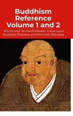 Buddhism Reference Volume 1 and 2: Words and Terms of Buddhist teaching for a modern understanding and practice