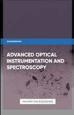 Advanced Optical Instrumentation and Spectroscopy