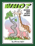 Who?: Becoming Aware of God's Creations