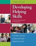 Developing Helping Skills: A Step-by-Step Approach to Competency