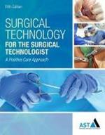 Surgical Technology for the Surgical Technologist: A Positive Care Approach