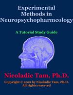 Experimental Methods in Neuropsychopharmacology: A Tutorial Study Guide