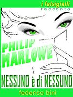 Philip Marlowe: Nessuno è di nessuno